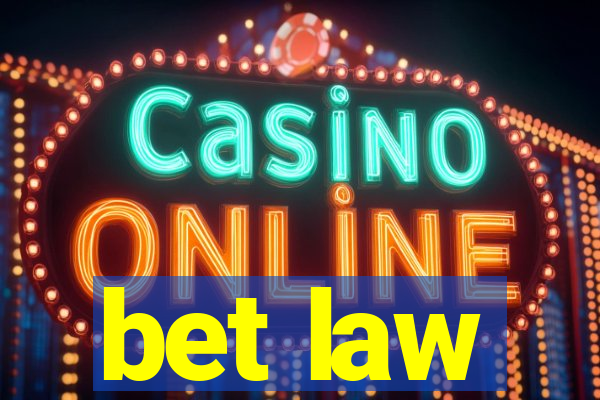 bet law